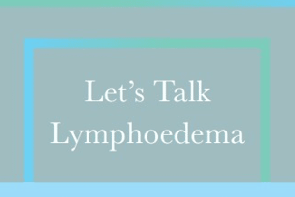 Lets_Talk_Lymphoedema_Complete.pdf 2022-09-06 09-32-37